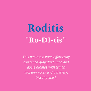 Roditis Nature of Tetramythos winery, Greece was the wine that showed that Roditis is capable of.   Lean, racy, and super energetic, this is a greek white wine that you will adore! 
